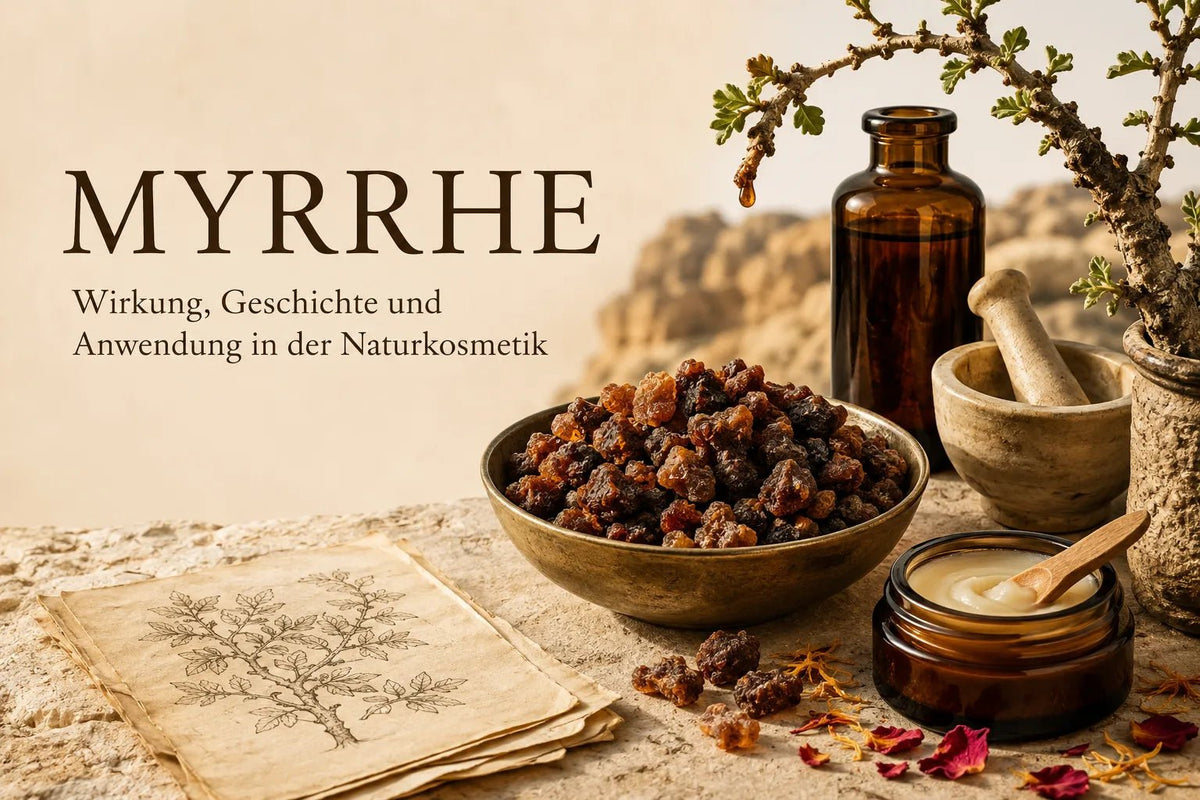 Myrrhe: Wirkung, Geschichte und Anwendung in der Naturkosmetik